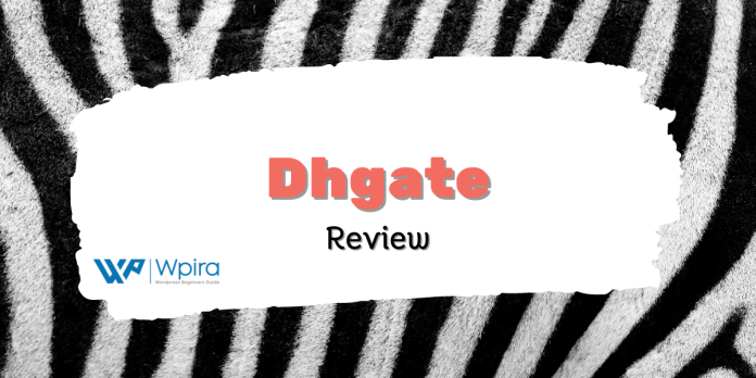 Dhgate Review