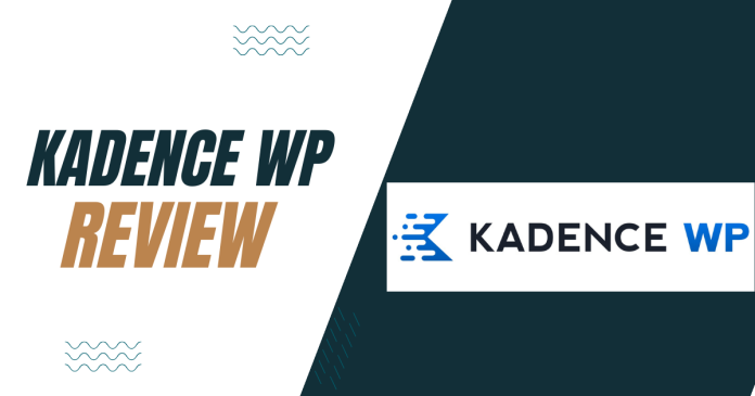 KadenceWP Review